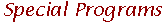 Special Programs